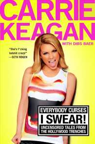 Everybody Curses, I Swear! : Uncensored Tales from the Hollywood Trenches