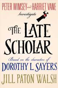 The Late Scholar (Lord Peter Wimsey/harriet Vane Mystery)
