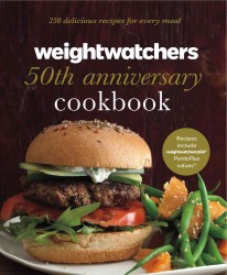 Weight Watchers 50th Anniversary Cookbook : 280 Delicious Recipes for Every Meal （ANV）