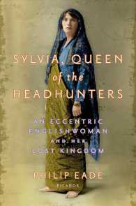 Sylvia, Queen of the Headhunters : An Eccentric Englishwoman and Her Lost Kingdom