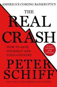 The Real Crash : America's Coming Bankruptcy - How to Save Yourself and Your Country （REV UPD）