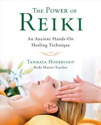 The Power of Reiki : An Ancient Hands-On Healing Technique （Reprint）