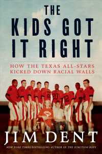 The Kids Got It Right : How the Texas All-Stars Kicked Down Racial Walls （Reprint）