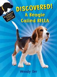 Discovered! : A Beagle Called Bella (Rainbow Street Shelter) （Reprint）