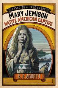 Mary Jemison : Native American Captive (Based on a True Story)
