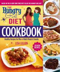 The Hungry Girl Diet Cookbook : Healthy Recipes for Mix-n-Match Meals & Snacks （1ST）