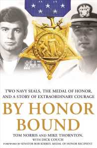 By Honor Bound : Two Navy Seals, the Medal of Honor, and a Story of Extraordinary Courage