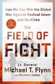 The Field of Fight : How to Win the Global War against Radical Islam and Its Allies