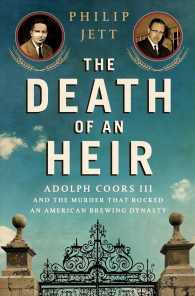 The Death of an Heir : Adolph Coors III and the Murder That Rocked an American Brewing Dynasty