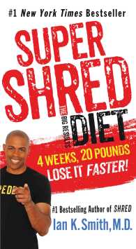 Super Shred : The Big Results Diet--4 Weeks, 20 Pounds, Lose It Faster! （Reprint）