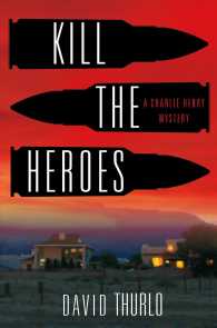 Kill the Heroes (Charlie Henry Mysteries)