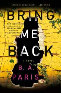 Bring Me Back: a Novel （First Edition）