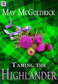 Taming the Highlander (Scottish Relic Trilogy") 〈2〉