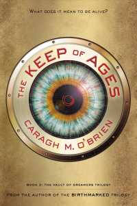 The Keep of Ages (Vault of Dreamers Trilogy) （Reprint）