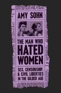 Man Who Hated Women : Sex, Censorship, and Civil Liberties in the Gilded Age -- Hardback (English Language Edition)
