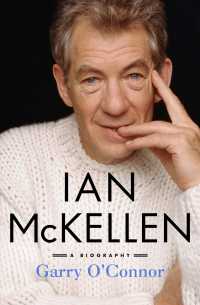 Ian McKellen : A Biography