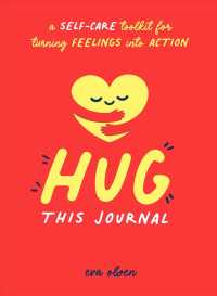 Hug This Journal : A Self-care Toolkit for Turning Feelings into Action