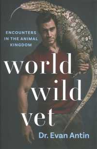 World Wild Vet : Encounters in the Animal Kingdom