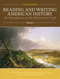 Reading and Writing American History : An Introduction to the Historian's Craft 〈1〉 （4TH）