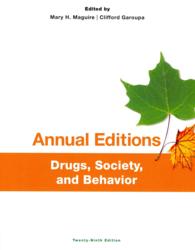 Annual Editions : Drugs, Society, and Behavior (Annual Editions : Drugs, Society and Behavior) （29TH）