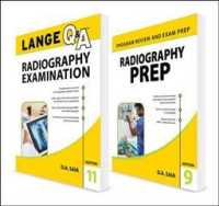 Radiography Prep, 9th Edition + Radiography Examination, 11th Edition (Program Review and Exam Prep / Lange Q & a) （9 PCK）