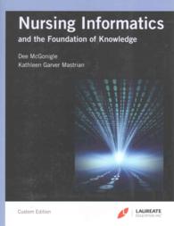 Nursing Informatics : And the Foundations of Knowledge （2 PAP/PSC）