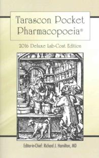 タラスコン薬局方2016（デラックス版）<br>Tarascon Pocket Pharmacopoeia 2016 : Deluxe Lab-Coat Edition (Tarascon Pocket Pharmacopoeia) （17 POC DLX）