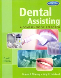 Dental Assisting : A Comprehensive Approach （4 PCK CSM）