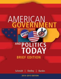American Government and Politics Today, 2014-2015 （Brief）