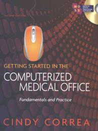 Getting Started in the Computerized Medical Office : Fundamentals and Practice （2 PCK SPI）