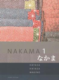 Nakama 1 : Introductory Japanese: Communication, Culture, Context （3 CSM PCK）