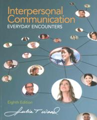 Interpersonal Communication : Everyday Encounters （8 PCK PAP/）