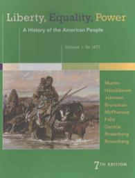 Liberty, Equality, Power + Mindtap History, 1 Term 6 Months Access Card : A History of the American People to 1877 〈1〉 （7 PCK UNBN）