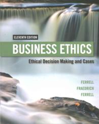 Business Ethics : Ethical Decision Making and Cases （11 PCK PAP）