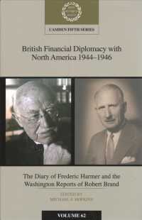 British Financial Diplomacy with North America 1944-1946: Volume 62 : The Diary of Frederick Harmer and the Washington Reports of Robert Brand (Camden Fifth Series)