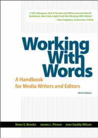 Working with Words : A Handbook for Media Writers and Editors （9 SPI）