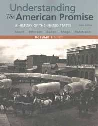 Understanding the American Promise, Volume 1 : A History: to 1877 （3RD）