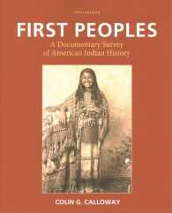 First Peoples : A Documentary Survey of American Indian History （5 PCK PAP/）