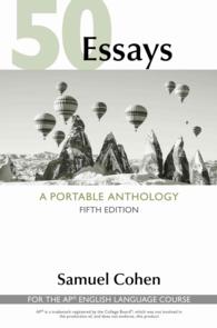 50 Essays : A Portable Anthology: for the AP English Language Course （5TH）