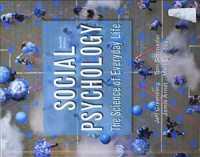 Social Psychology : The Science of Everyday Life （2ND）