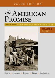 The American Promise : A History of the United States to 1877: Value Edition 〈1〉 （7TH）