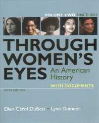 Through Women's Eyes, Volume 2 : An American History with Documents （5TH）