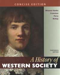 A History of Western Society, Concise Edition, Combined Volume & Sources for Western Society, Volume 1 & Sources for Western Society, Volume 2 （13TH）