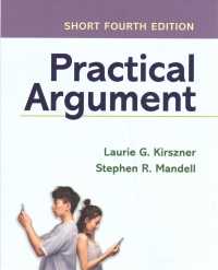 Practical Argument: Short Edition 4e & Documenting Sources in APA Style: 2020 Update （4TH）