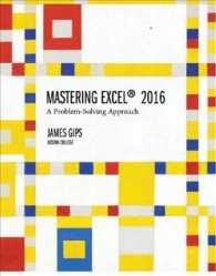 Mastering Excel 2016 : A Problem-Solving Approach （2ND）