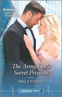 The Army Doc's Secret Princess (Harlequin Medical Romance) （LRG）