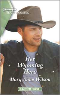 Her Wyoming Hero (Harlequin Heartwarming: Eclipse Ridge Ranch) （LGR）
