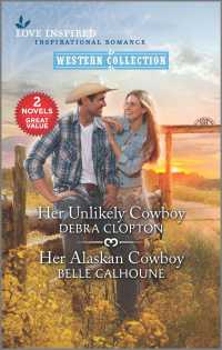 Her Unlikely Cowboy / Her Alaskan Cowboy