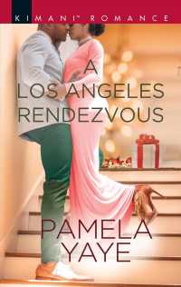 A Los Angeles Rendezvous (Kimani Romance)