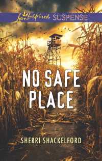 No Safe Place (Love Inspired Suspense)
